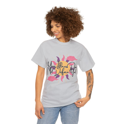 Your Illness Does Not Define You Inspirational T-Shirt