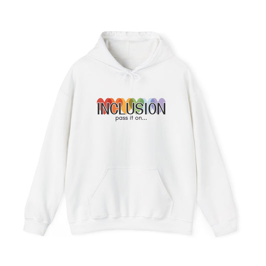 Inclusive- Pass it on Advocacy Hoodie