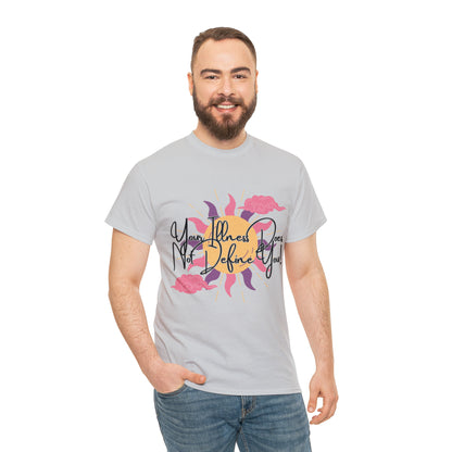 Your Illness Does Not Define You Inspirational T-Shirt