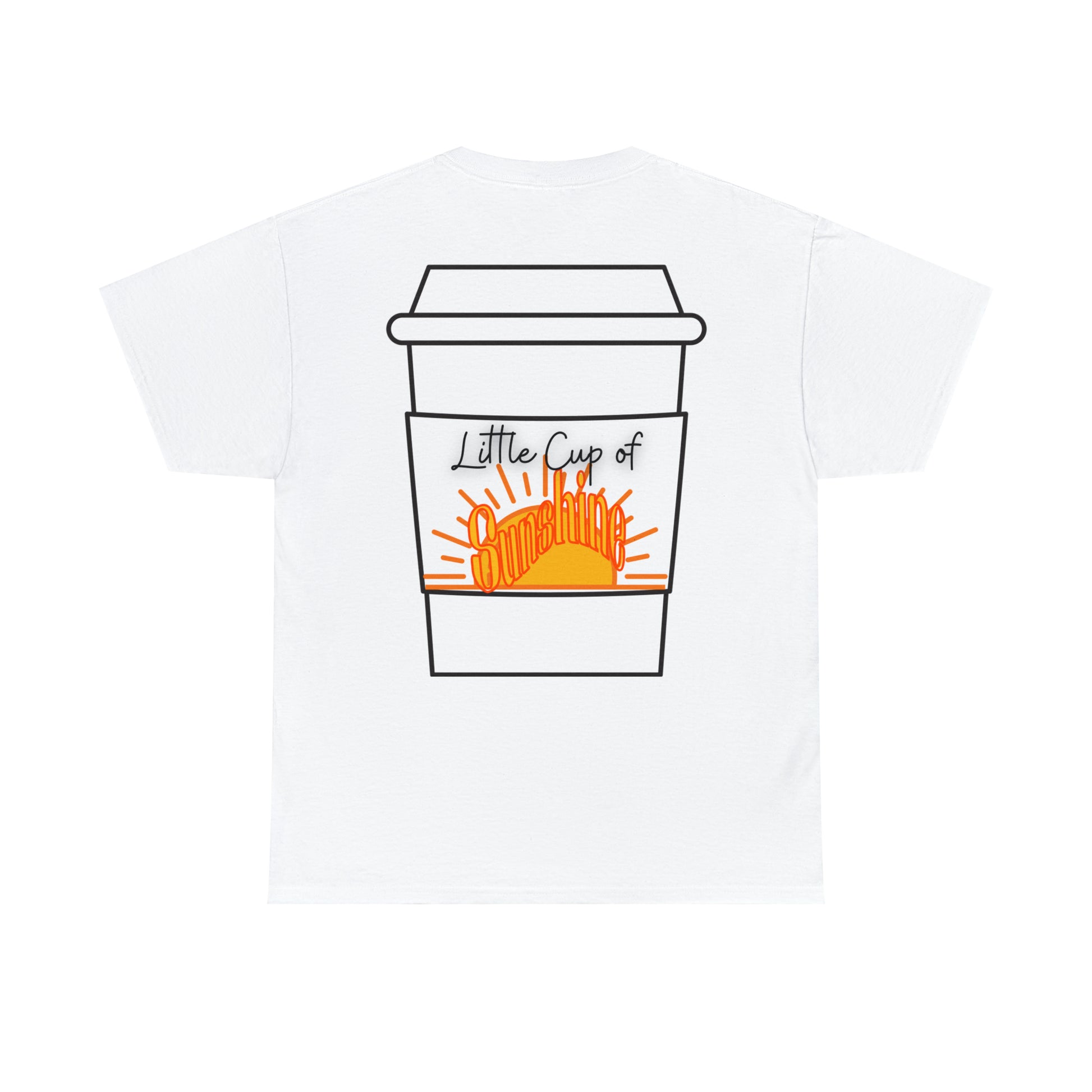 Little Cup of Sunshine Coffee T-Shirt- Print on back - TheSloanCreative