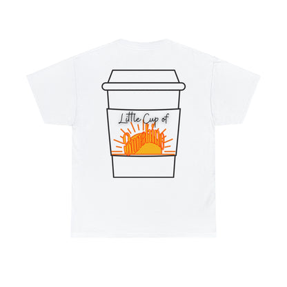 Little Cup of Sunshine Coffee T-Shirt- Print on back - TheSloanCreative