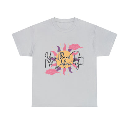 Your Illness Does Not Define You Inspirational T-Shirt