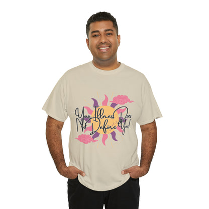 Your Illness Does Not Define You Inspirational T-Shirt