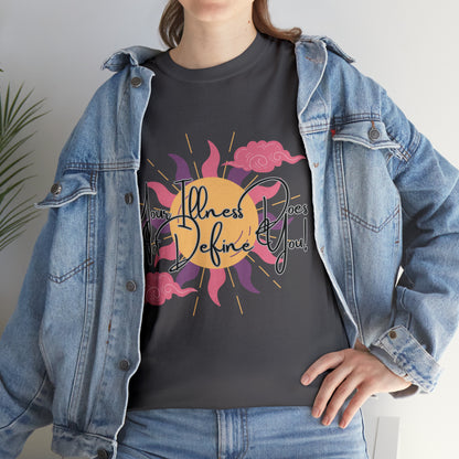 Your Illness Does Not Define You Inspirational T-Shirt