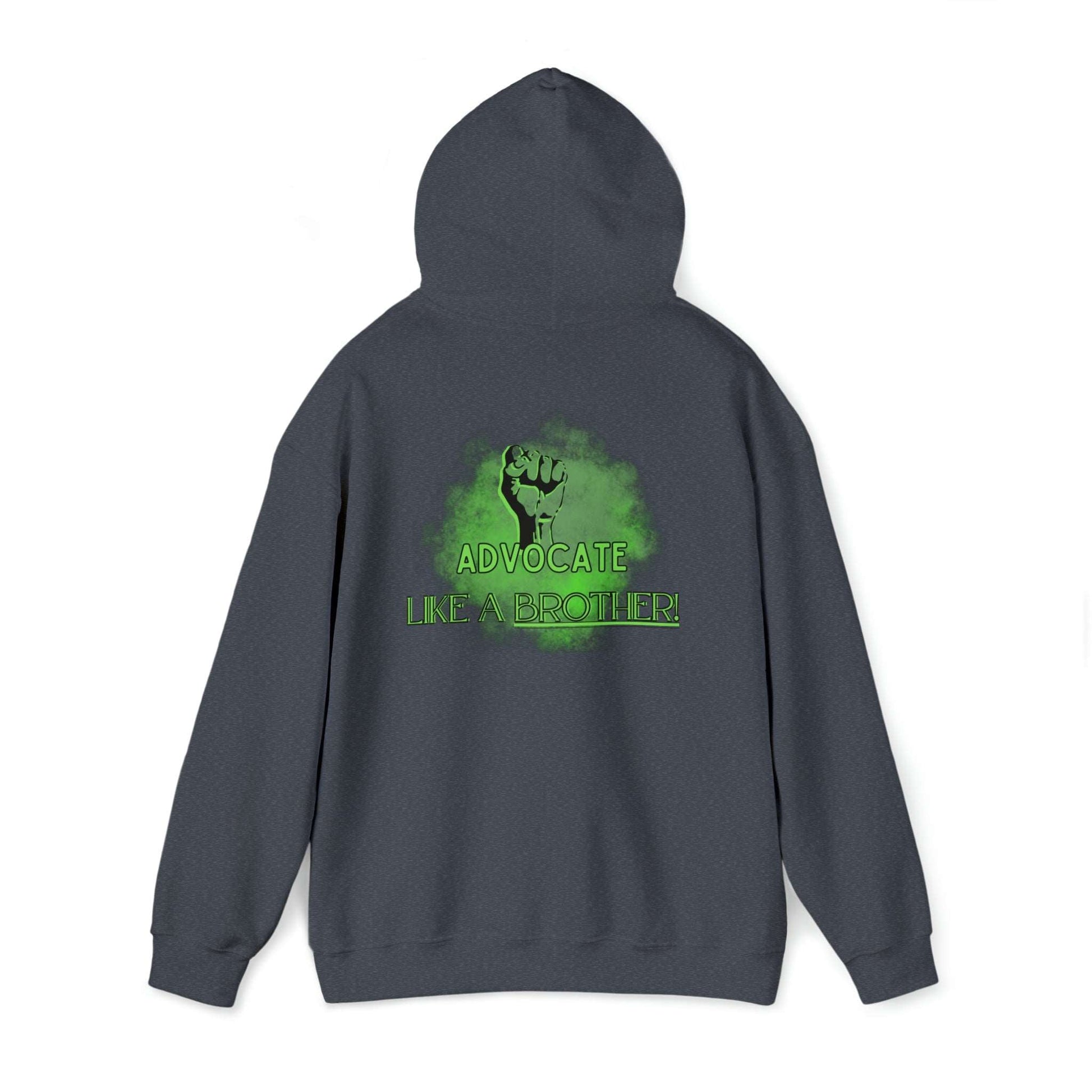 Advocate Like a Brother- Advocacy and Mental Health Hooded Sweater - TheSloanCreative