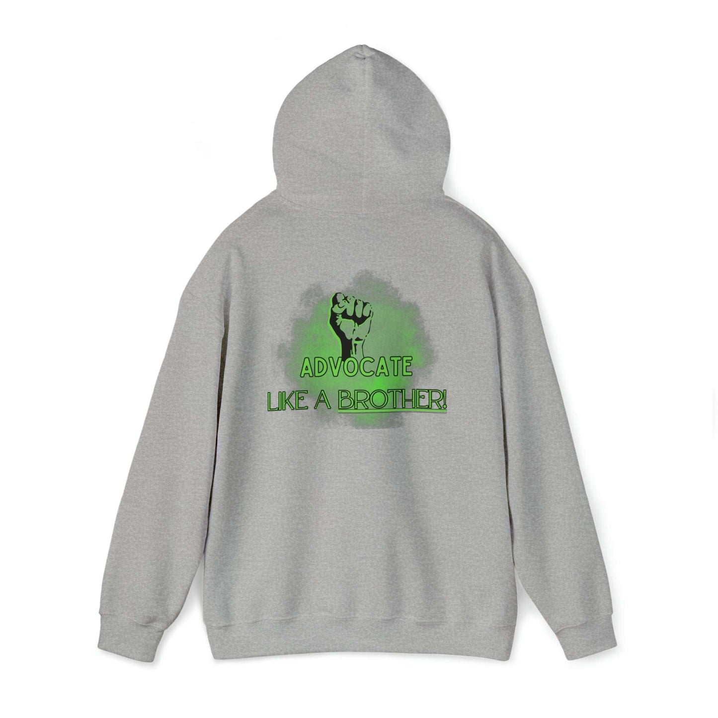 Advocate Like a Brother- Advocacy and Mental Health Hooded Sweater - TheSloanCreative