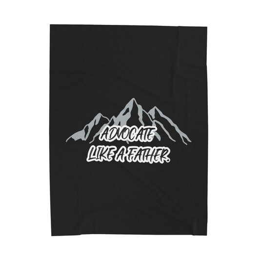 Advocate Like A Father Mountain Velveteen Plush Blanket - TheSloanCreative