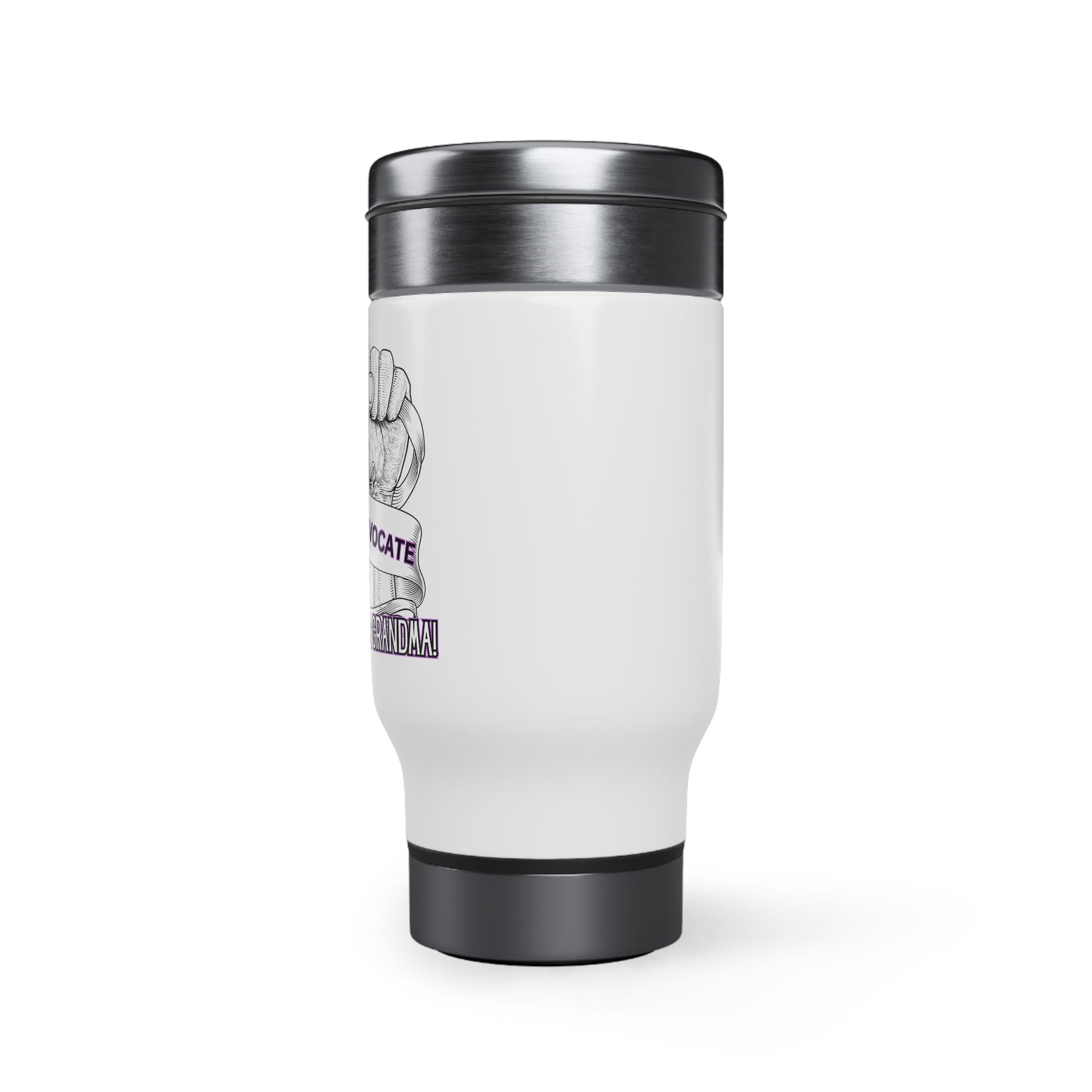 Advocate Like A Grandma- Advocacy and Awareness Stainless Steel Travel Mug with Handle, 14oz - TheSloanCreative