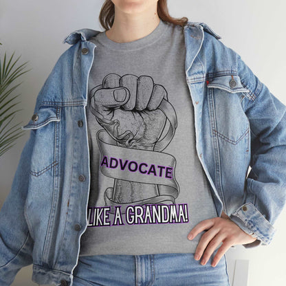 Advocate Like A Grandma- Advocacy and Awareness T-Shirt - TheSloanCreative