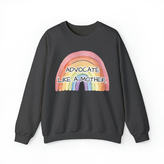 Advocate Like a Mother Rainbow Crewneck - TheSloanCreative