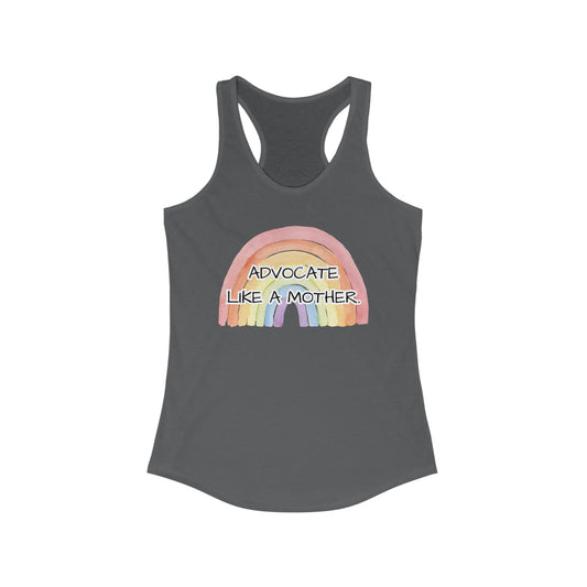 Advocate Like A Mother Rainbow Racer Back Tank - TheSloanCreative