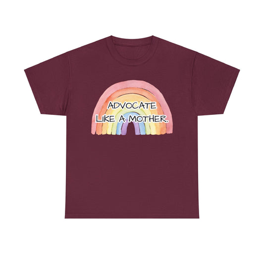 Advocate Like a Mother Rainbow Tee - TheSloanCreative