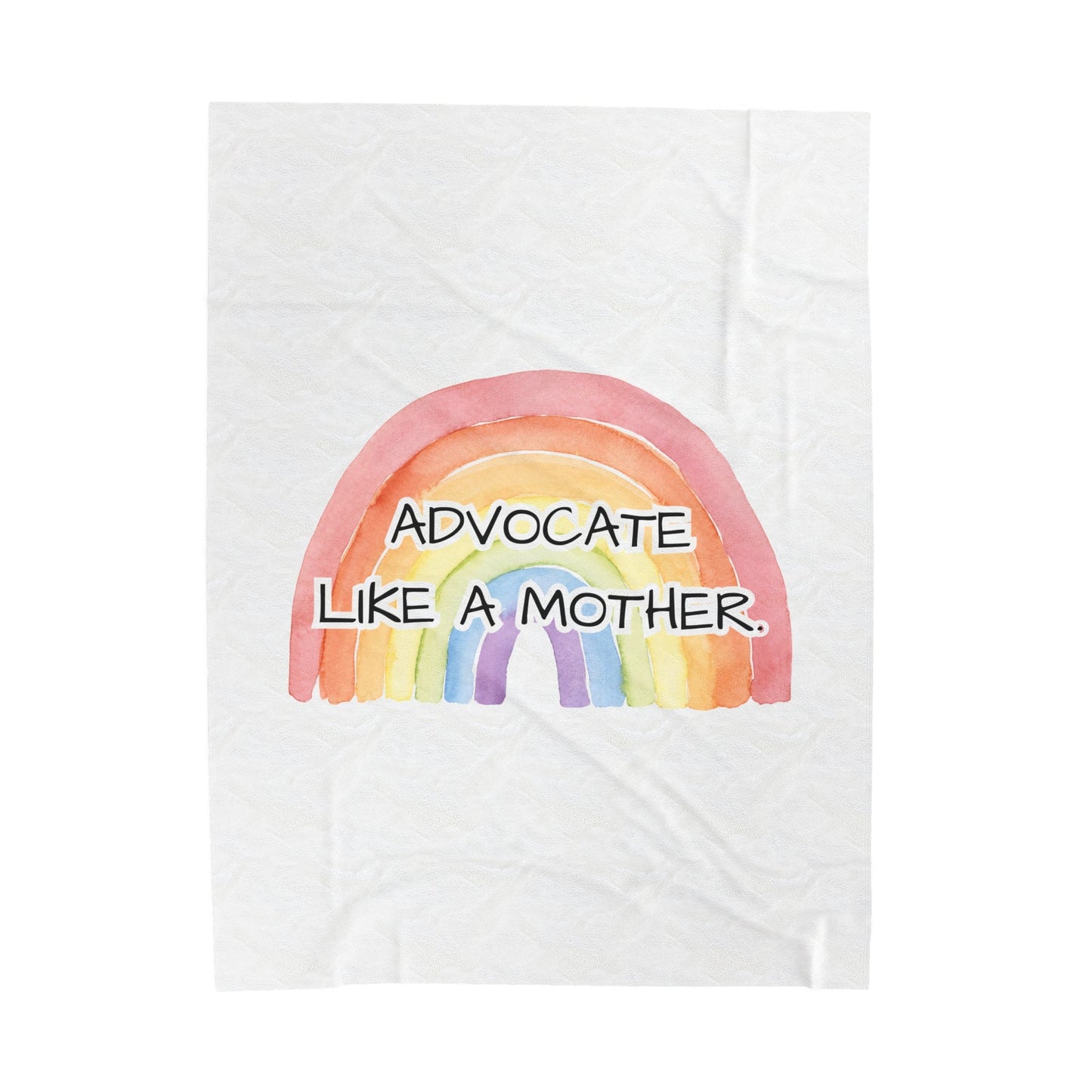 Advocate Like A Mother Rainbow Velveteen Plush Blanket - TheSloanCreative