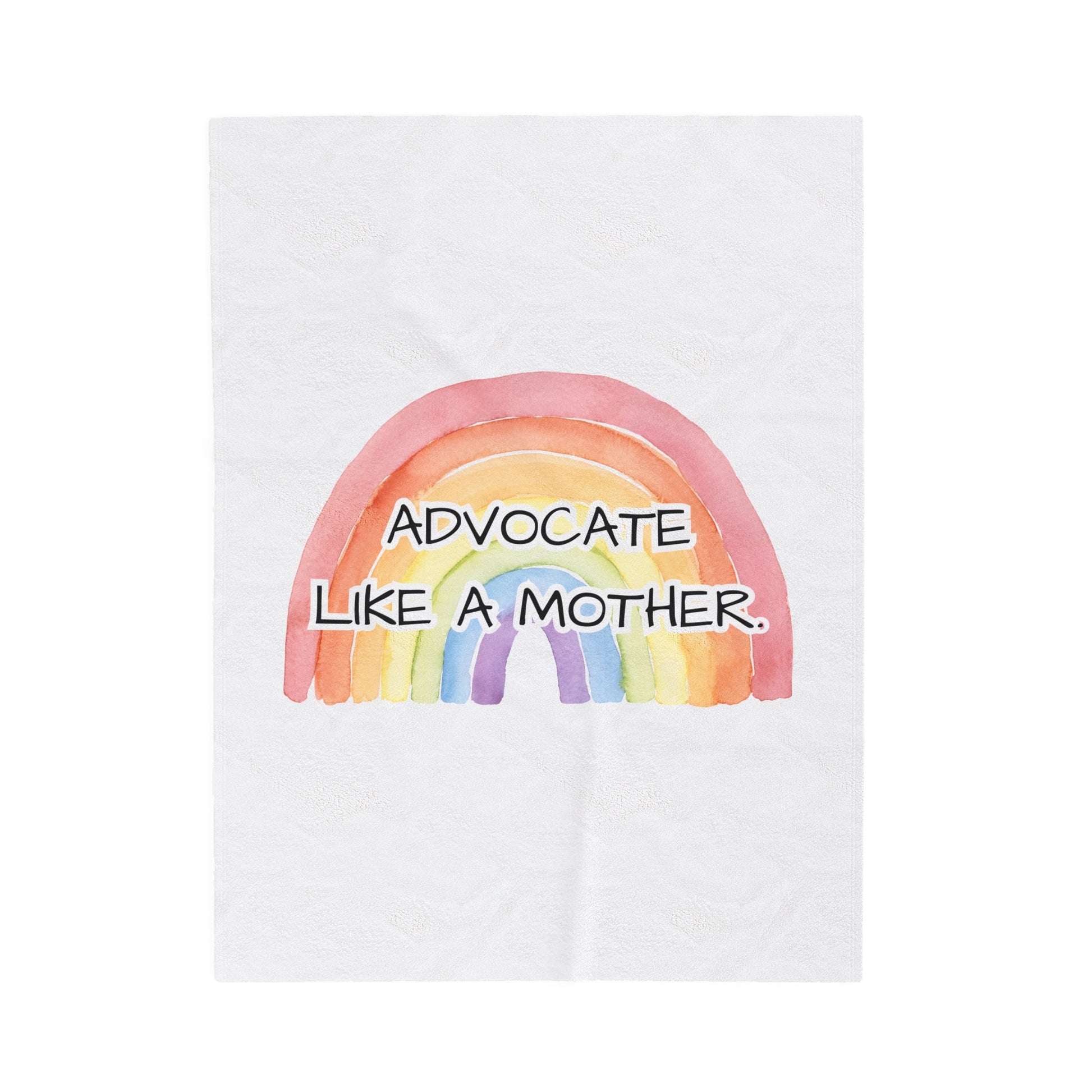 Advocate Like A Mother Rainbow Velveteen Plush Blanket - TheSloanCreative