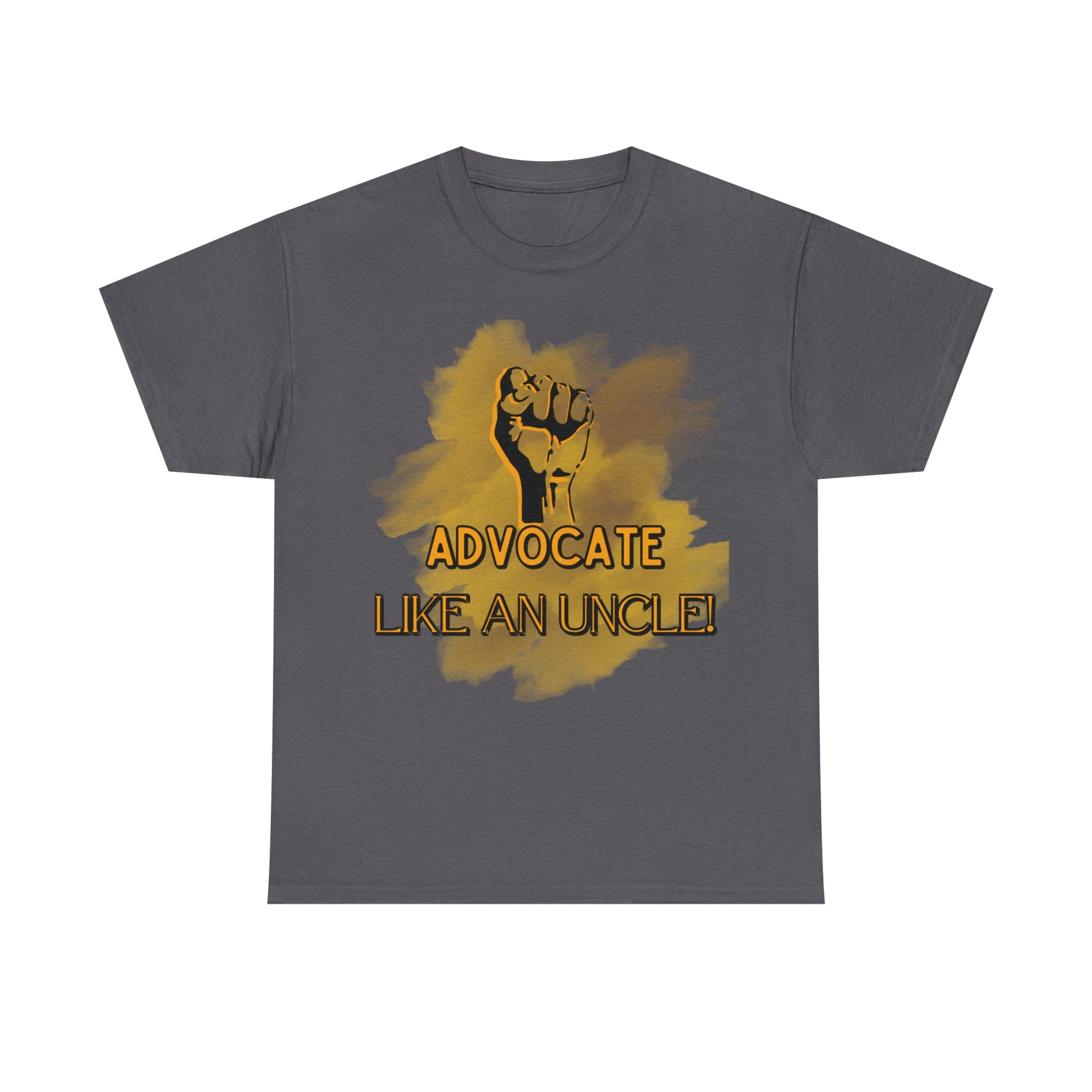 Advocate Like an Uncle- Advocacy T-shirt - TheSloanCreative