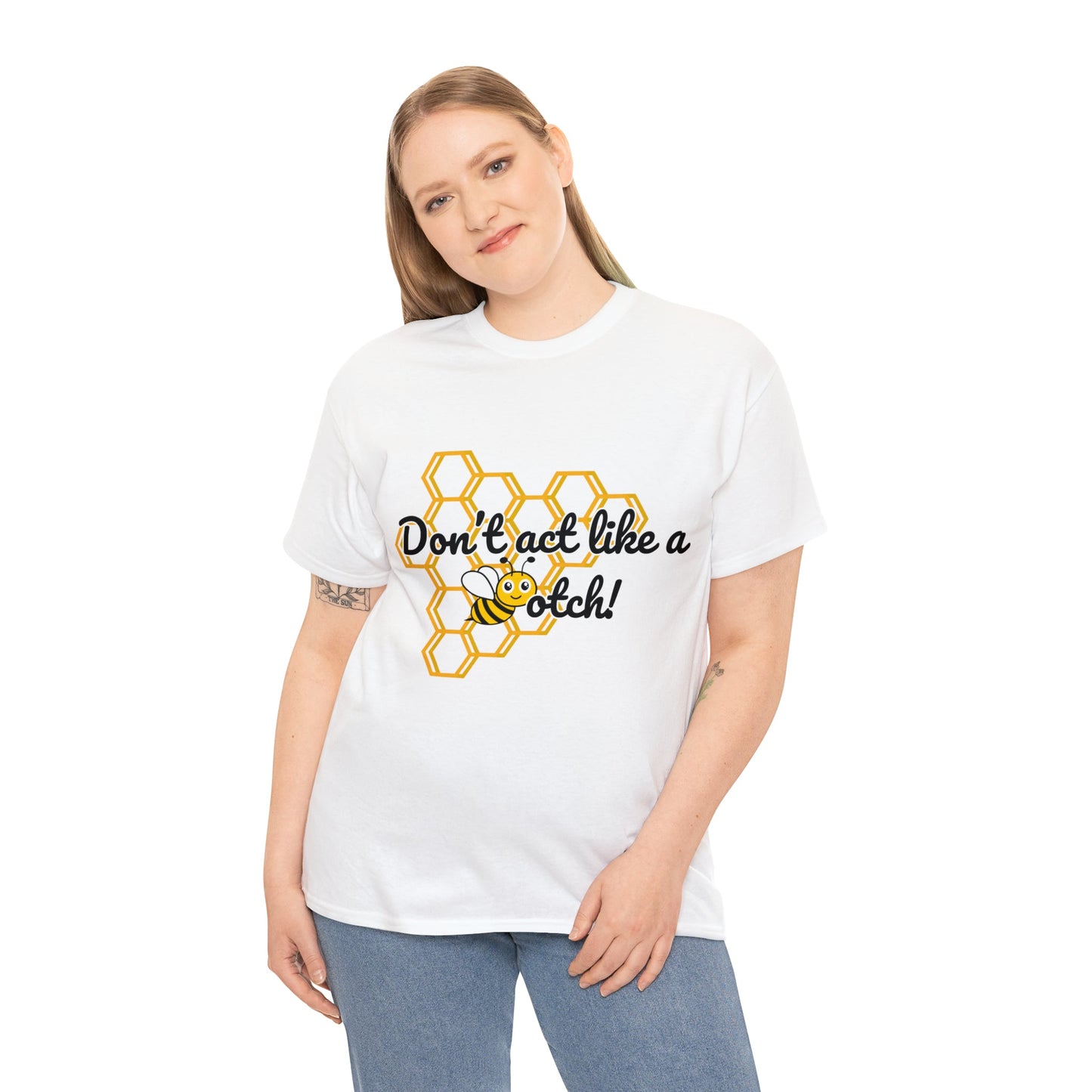 Don’t Act Like a Bee- Kindness and Inclusion T-Shirt - TheSloanCreative