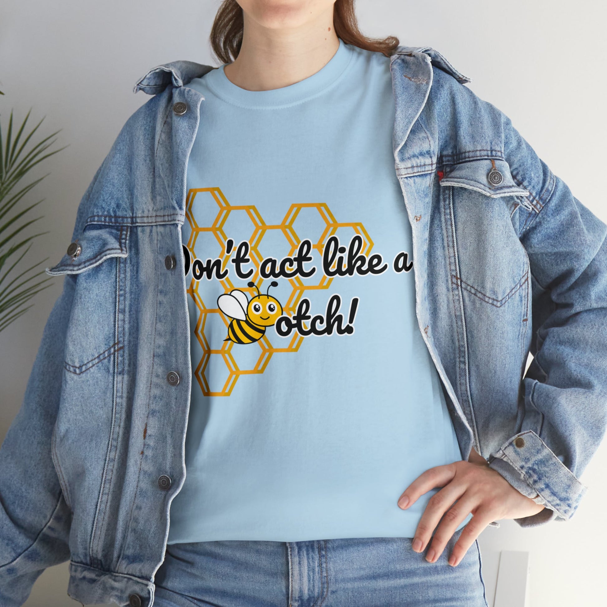 Don’t Act Like a Bee- Kindness and Inclusion T-Shirt - TheSloanCreative