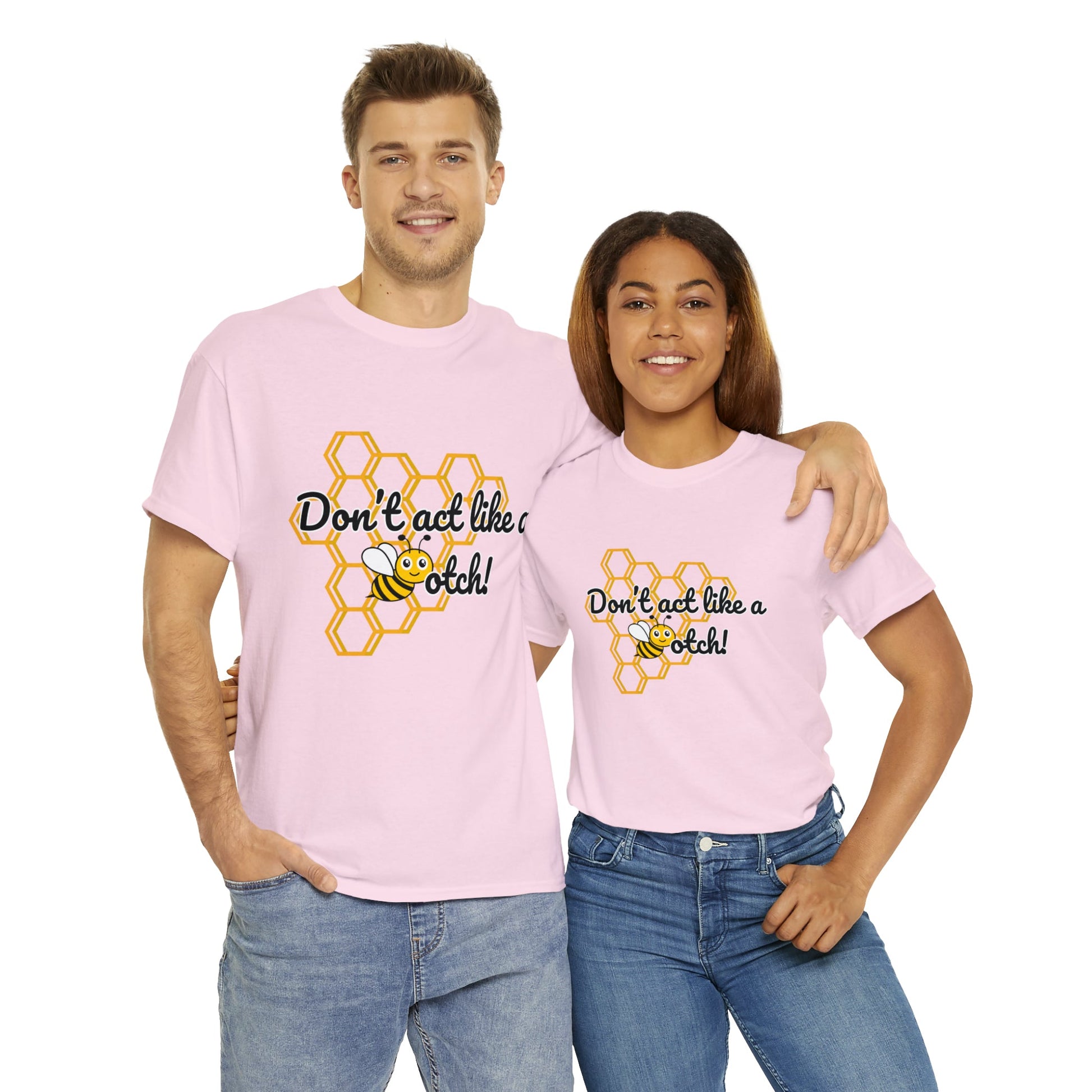 Don’t Act Like a Bee- Kindness and Inclusion T-Shirt - TheSloanCreative