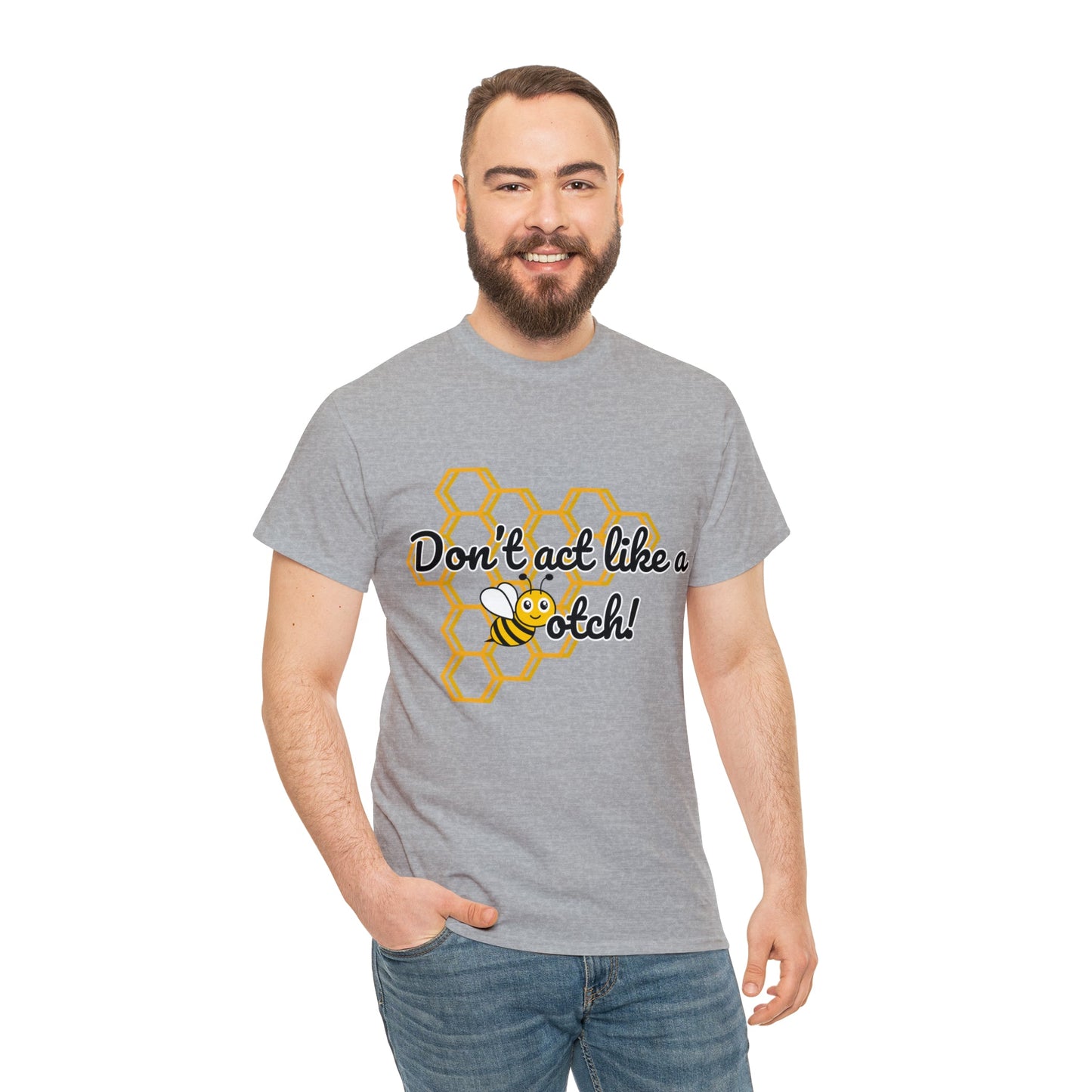 Don’t Act Like a Bee- Kindness and Inclusion T-Shirt - TheSloanCreative