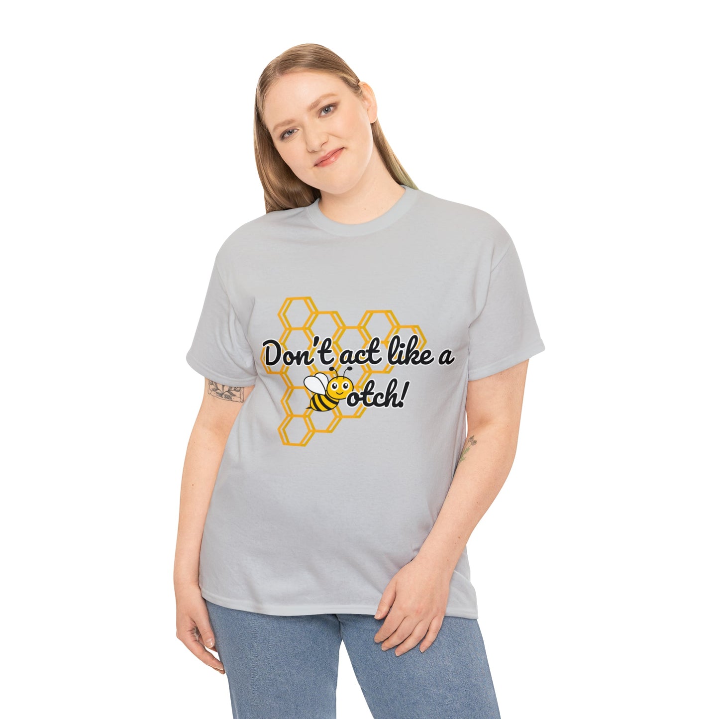 Don’t Act Like a Bee- Kindness and Inclusion T-Shirt - TheSloanCreative