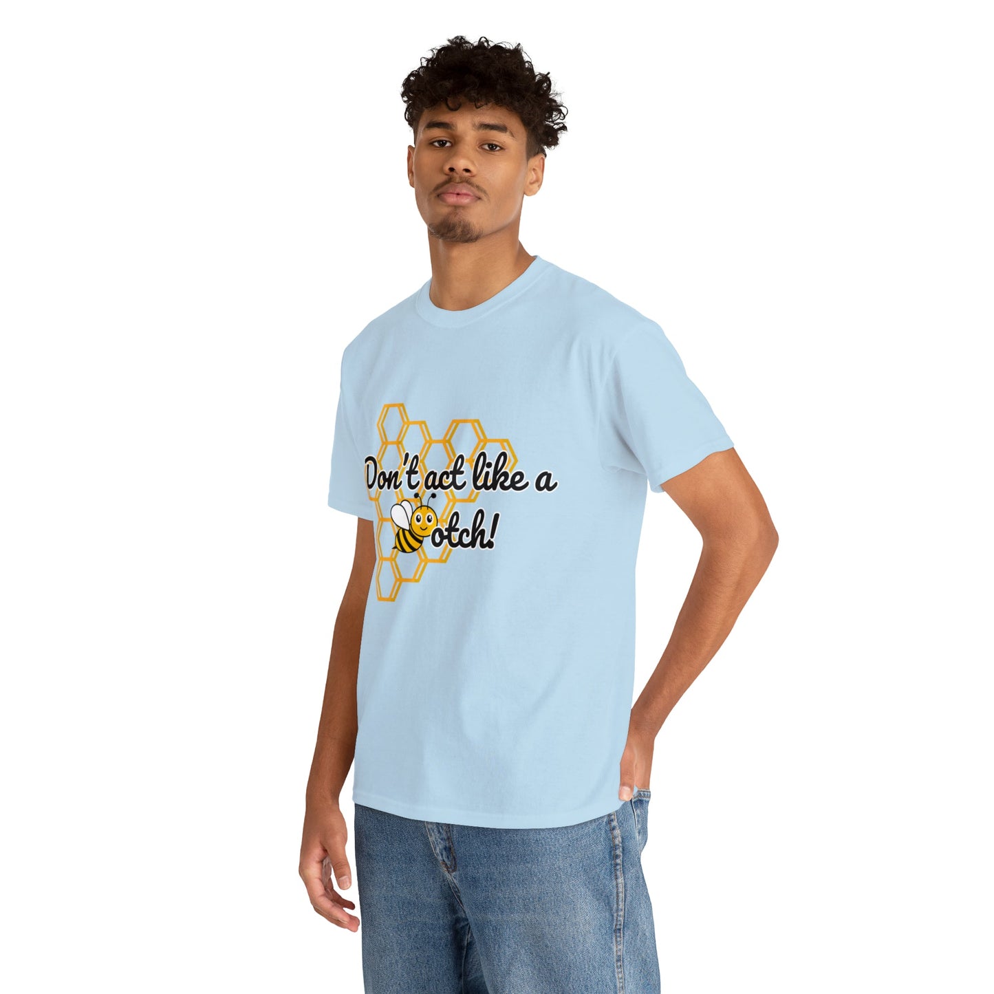 Don’t Act Like a Bee- Kindness and Inclusion T-Shirt - TheSloanCreative