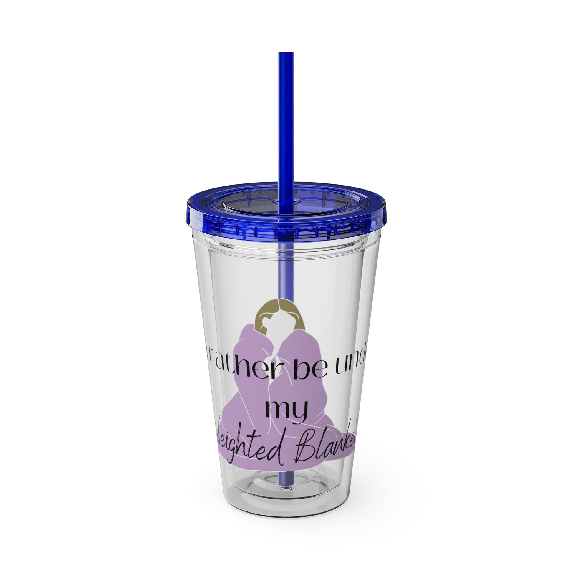 I’d Rather be Under My Weighted Blanket- 16 oz Sunsplash Tumbler (Straw Included) - TheSloanCreative