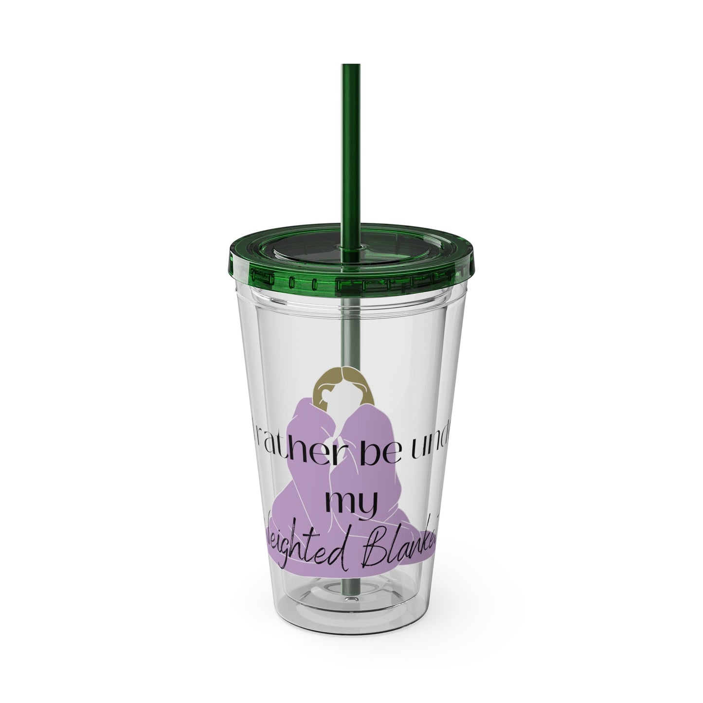 I’d Rather be Under My Weighted Blanket- 16 oz Sunsplash Tumbler (Straw Included) - TheSloanCreative