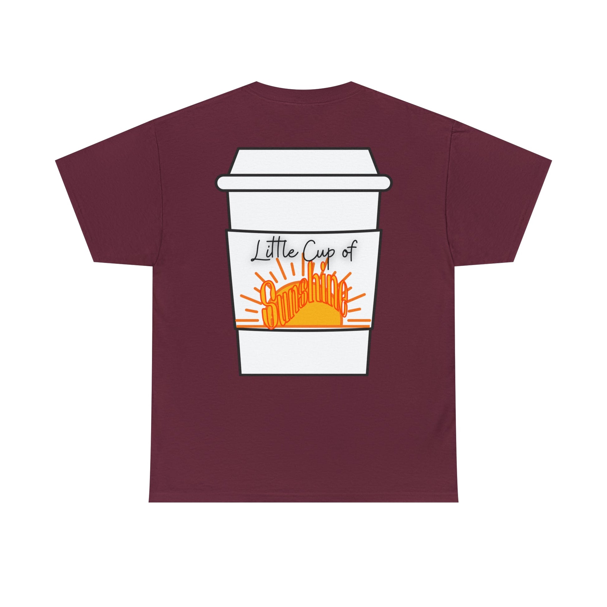 Little Cup of Sunshine Coffee T-Shirt- Print on back - TheSloanCreative