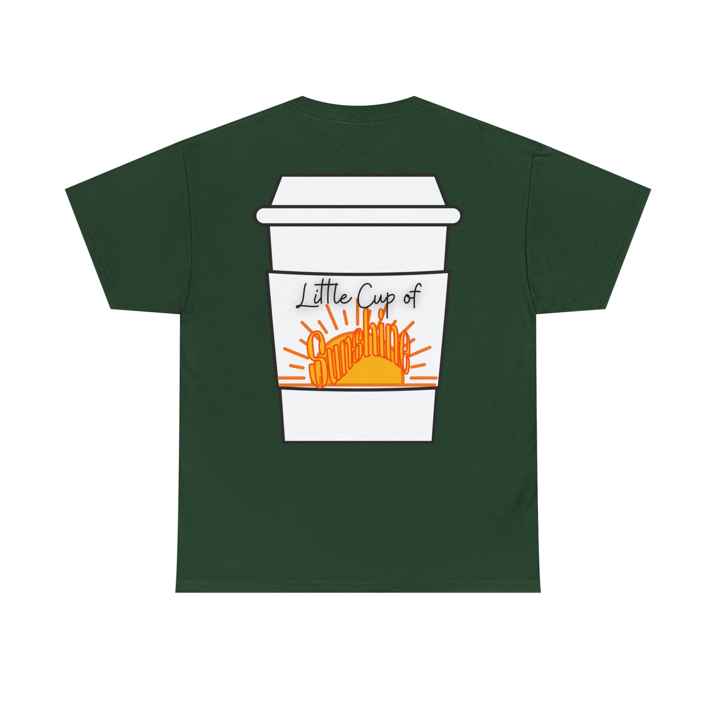 Little Cup of Sunshine Coffee T-Shirt- Print on back - TheSloanCreative