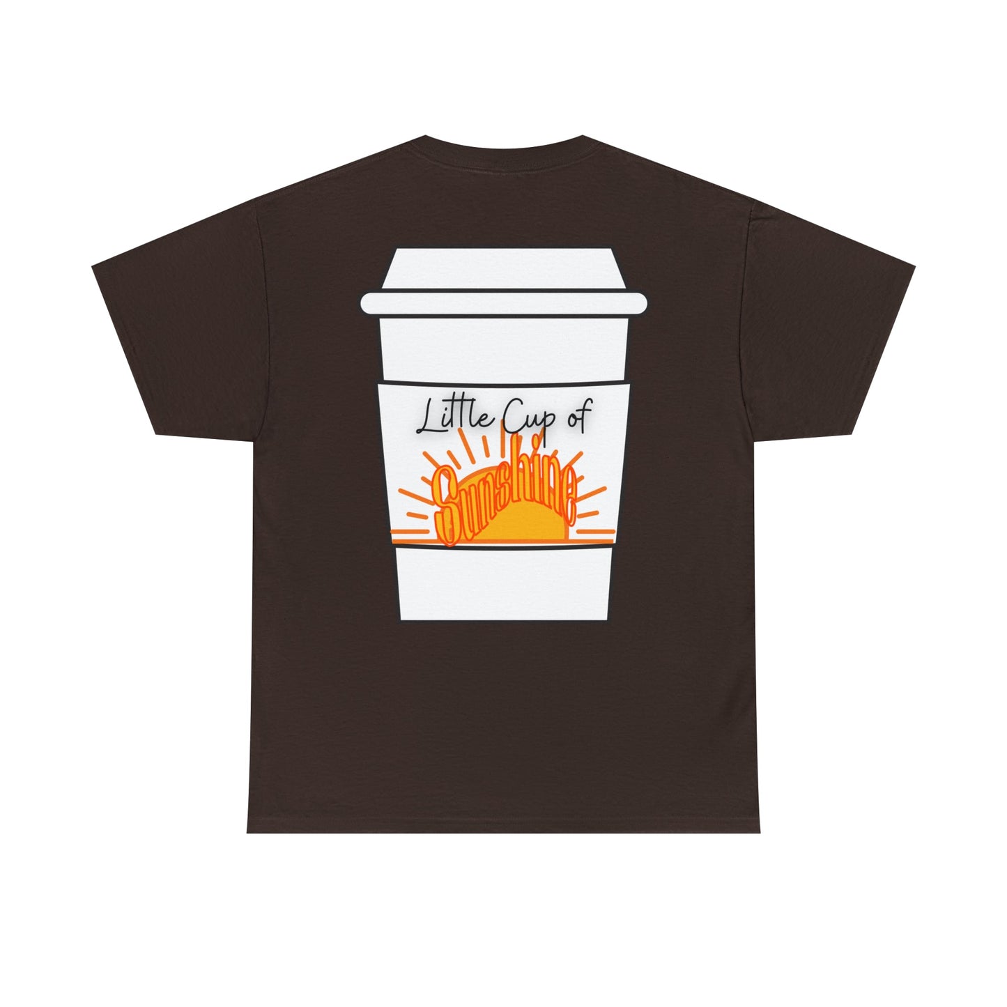 Little Cup of Sunshine Coffee T-Shirt- Print on back - TheSloanCreative