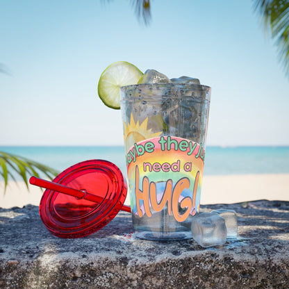 Maybe They Just Need a Hug- 16 oz Sunsplash Tumbler (Straw Included) - TheSloanCreative