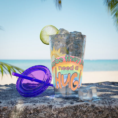 Maybe They Just Need a Hug- 16 oz Sunsplash Tumbler (Straw Included) - TheSloanCreative