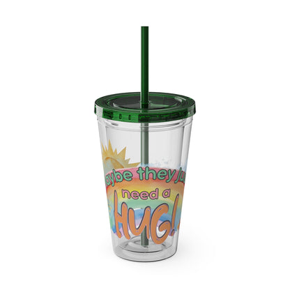 Maybe They Just Need a Hug- 16 oz Sunsplash Tumbler (Straw Included) - TheSloanCreative