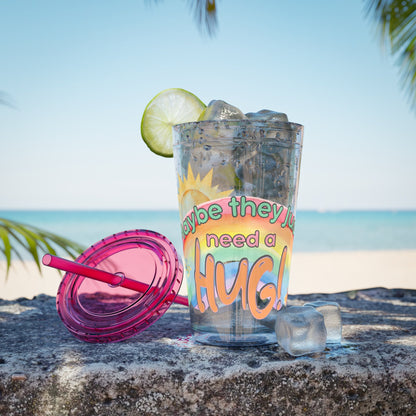 Maybe They Just Need a Hug- 16 oz Sunsplash Tumbler (Straw Included) - TheSloanCreative